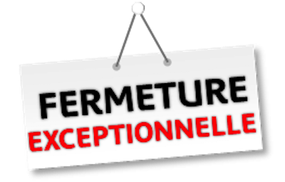 Fermeture exceptionnelle